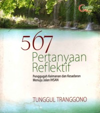Image of 567 Pertanyaan Reflektif: Penggugah Keimanan dan Kesadaran Menuju Jalan IHSAN