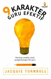 Image of 9 Karakter Guru Efektif: Panduan Praktis Untuk Pengembangan Diri Guru