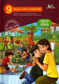 Image of 9 Nilai Anti Korupsi: Kerja Keras
