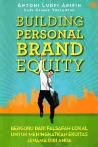 Image of Building Personal Brand Equity: Berguru dari Falsafah Lokal untuk Meningkatkan Ekuitas Jenama Diri Anda