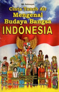 Image of Cinta Tanah Air Mengenal Budaya Bangsa Indonesia