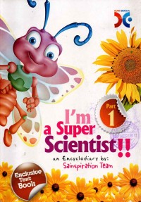 Image of I'm A Super Scientist!! An Encyclodiary by: Sainspiration Team Part 1