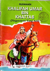 Image of Khalifah Umar Bin Khattab : Negarawan Yang Arif