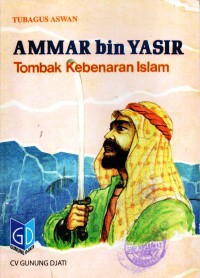 Image of Ammar Bin Yasir : Tombak Kebenaran Islam