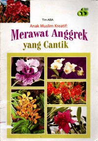 Image of Anak Muslim Kreatif : Merawat Anggrek yang Cantik