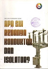 Image of Apa Sih Bedanya Konduktor Dan Isolator?