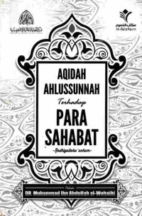 Image of Aqidah Ahlussunnah Terhadap Para Sahabat