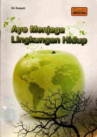 Image of Ayo Menjaga Lingkungan Hidup