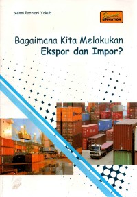 Image of Bagaimana Kita melakukan Ekspor dan Impor ?