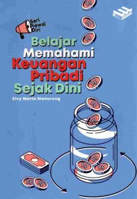 Image of Seri Piawai Diri: Belajar Memahami Keuangan Pribadi Sejak Dini