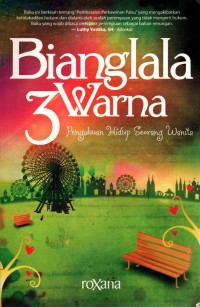 Image of Bianglala 3 warna : Pengakuan Hidup Seorang Wanita