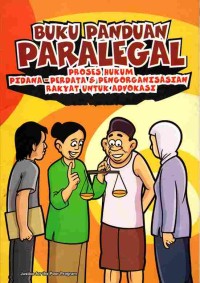 Image of Buku panduan paralegal: Proses hukum pidana-perdata & pengorganisasian rakyat unyuk advokasi