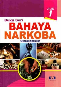 Image of Buku Seri Bahaya Narkoba Sejarah Narkoba Jilid 1