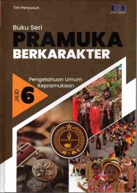 Image of Buku Seri Pramuka Berkarakter: Pengetahuan Umum Kepramukaan Jilid 6