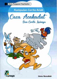 Image of Kumpulan Cerita Anak: Caca Acakadut dan Cerita Lainnya
