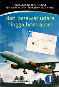 Image of Ensiklopedi Teknologi Penemuan dan Perkembangannya: Dari Pesawat Udara Hingga Bom Atom 1