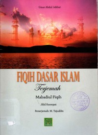 Image of Fiqih Dasar Islam Terjemah Mabadiul Fiqih Jil. 4