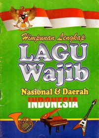 Image of Himpunan Lengkap Lagu Wajib Nasional & Daerah Indonesia