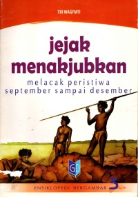 Image of Ensiklopedi Bergambar : Jejak Menakjubkan : Melacak Peristiwa September Sampai Desember