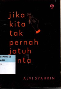 Image of JIKA Kita Tak Pernah Jatuh Cinta