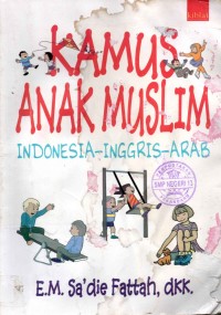 Image of Kamus Anak Muslim: Indonesia-Inggris-Arab