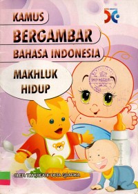 Image of Kamus Bergambar Bahasa Indonesia: Makhluk Hidup
