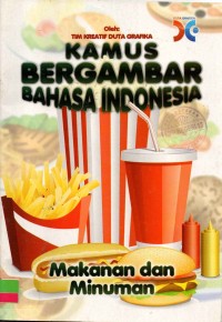 Image of Kamus Bergambar Bahasa Indonesia : Makanan dan Minuman