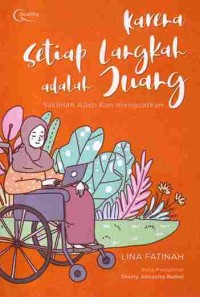 Image of Karena Setiap Langkah Adalah Juang: Yakinlah Allah Kan Menguatkan