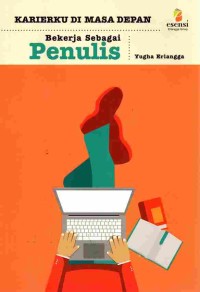 Image of Karierku Di Masa Depan : Bekerja Sebagai Penulis