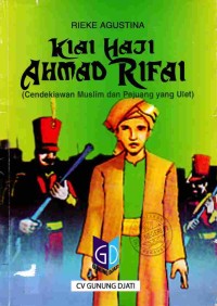 Image of Kiai Haji Ahmad Rifai: Cendekiawan Muslim dan Pejuang yang Ulet