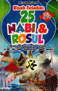 Image of Kisah Teladan Nabi & Rosul: Penunjang Pelajaran Agama Islam di SD-MI-SMPN-Tsanawiyah-SMA-Umum