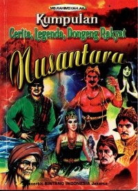 Image of Kumpulan Cerita, Legenda,Dongeng Rakyat Nusantara