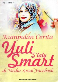 Image of Kumpulan Cerita Yuli S'lalu Smart di Media Sosial Facebook