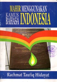 Image of Mahir Menggunakan  Kamus Bahasa Indonesia
