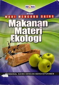 Image of Mari Mencoba Sains : Makanan Materi Ekologi