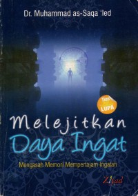 Image of Melejitkan Daya Ingat : Mengasah Memori Mempertajam Ingatan