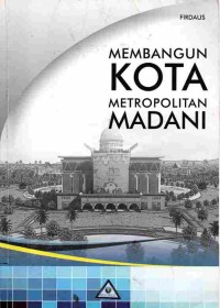 Image of Membangun kota metropolitan madani