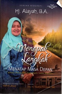 Image of Biografi Hj.Aisyah , BA : Menapak Lagkah Menatap Masa Depan