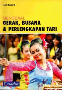 Image of Mengenal Gerak, Busana & Perlengkapan Tari