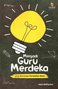 Image of Menjadi Guru Merdeka yang membawa perubahan besar