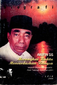 Image of Merangkai Waktu Mencerdaskan Bangsa : Biografi Arifin Ds