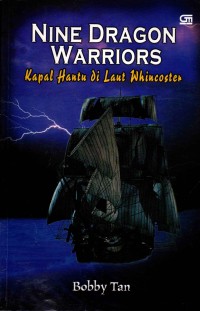 Image of Nine Dragon Warriors : Kapal Hantu di Laut Whincoster