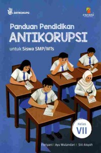 Image of Panduan Pendidikan Antikorupsi untuk Siswa SMP/Mts Kelas VII