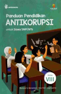 Image of Panduan Pendidikan Antikorupsi Untuk Siswa SMP/Mts Kelas VIII