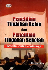 Image of Penelitian Tindakan Kelas dan Penelitian Tindakan Sekolah Beserta Contoh-contohnya