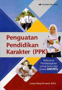 Image of Penguatan Pendidikan Karakter (PPK): Referensi Pembelajaran Untuk Guru dan Siswa SMP/MTS