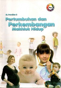 Image of Pertumbuhan dan Perkembangan Makhluk Hidup
