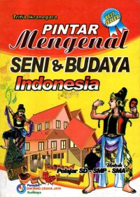 Image of Pintar Mengenal Seni & Budaya Indonesia