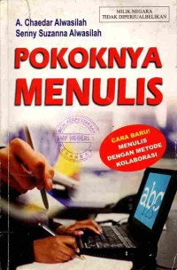 Image of Pokoknya Menulis: Cara Baru! Menulis Dengan Metode Kolaborasi