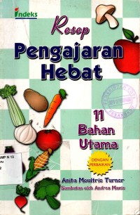 Image of Resep Pengajaran Hebat : 11 Bahan Utama